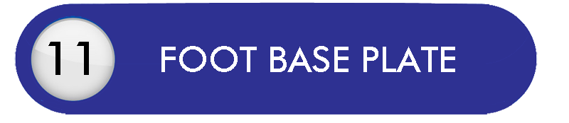 11 - FOOT BASE PLATE
